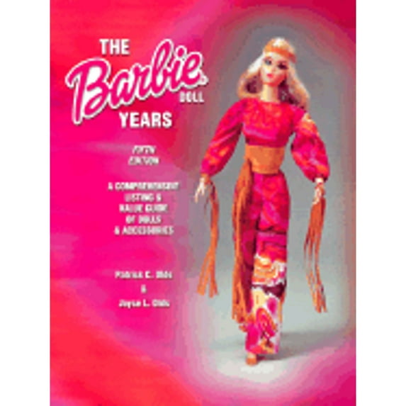 Pre-Owned The Barbie Doll Years : A Comprehensive Listing & Value Guide Ofdolls & Accessories (Barbie Doll Years) (Paperback) 1574322710 9781574322712