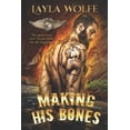 thumbnail image 1 of Making His Bones: A Motorcycle Club Romance The Bare Bones MC Paperback 1691252867 9781691252862 Layla Wolfe, 1 of 1
