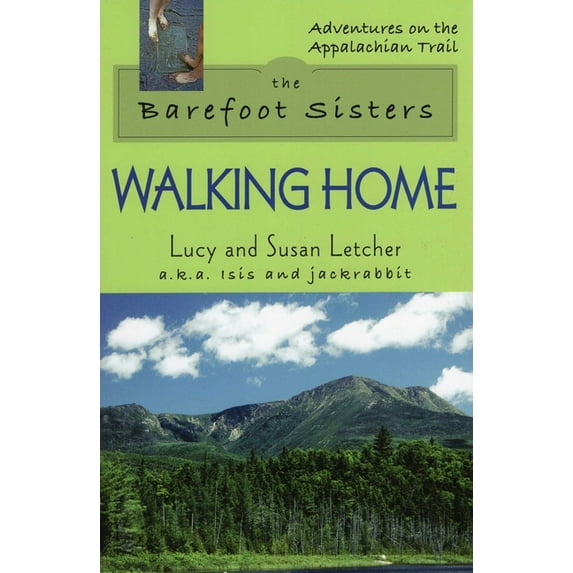 The Barefoot Sisters: Walking Home: 9780811735292