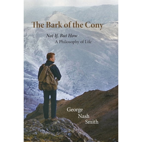 The Bark of the Cony (Paperback) by George Nash Smith, And Sons