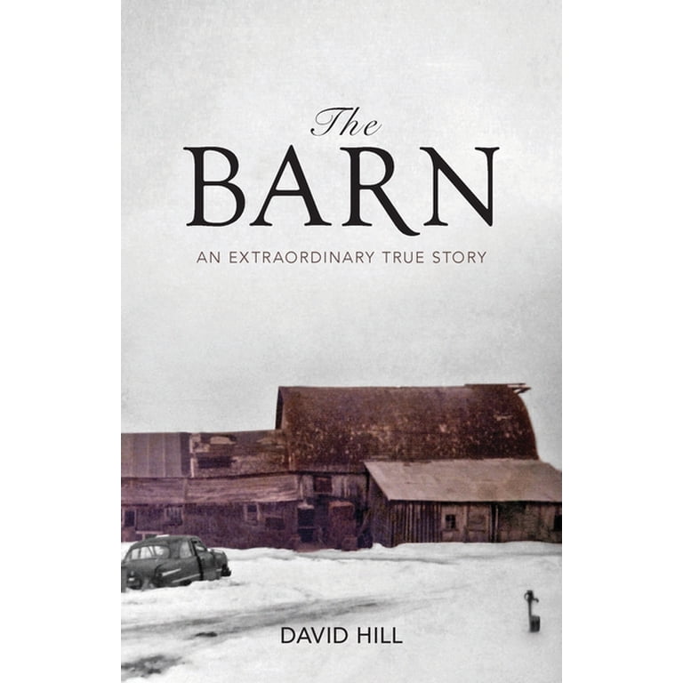 The Barn: An Extraordinary True Story, (Paperback) - Walmart.com