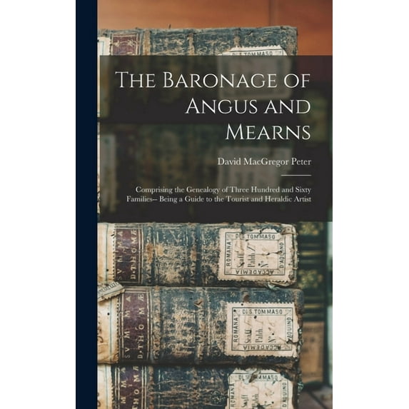 The Baronage of Angus and Mearns (Hardcover)