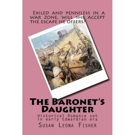 The Baronet's Daughter: Historical Romance set in early Edwardian era, (Paperback)