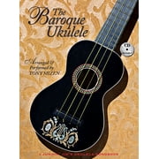 The Baroque Ukulele - Arranged & Performed Tony Mizen with Recordings of All Performances A Jumpinjim Songboo, Paperback