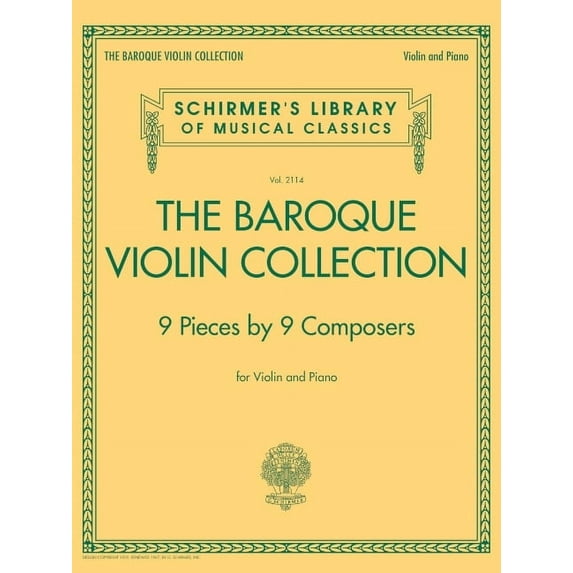The Baroque Violin Collection - 9 Pieces by 9 Composers: Schirmer's Library of Musical Classics Vol. 2114, (Paperback)
