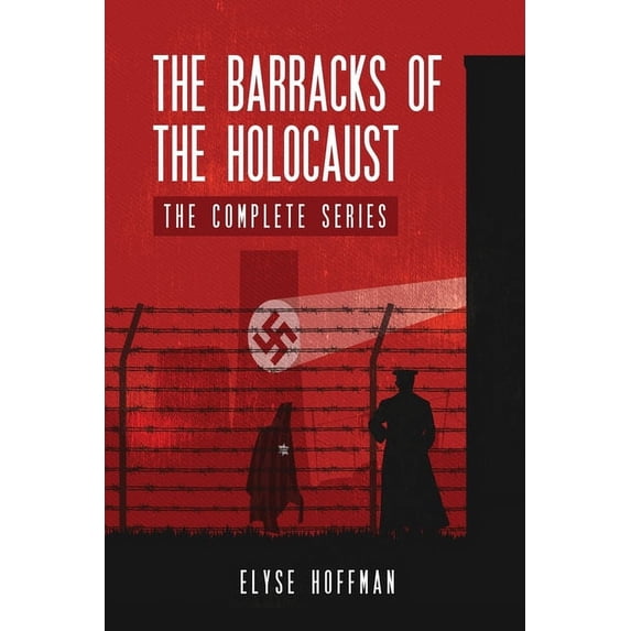The Barracks of the Holocaust: The Complete Series, (Paperback)