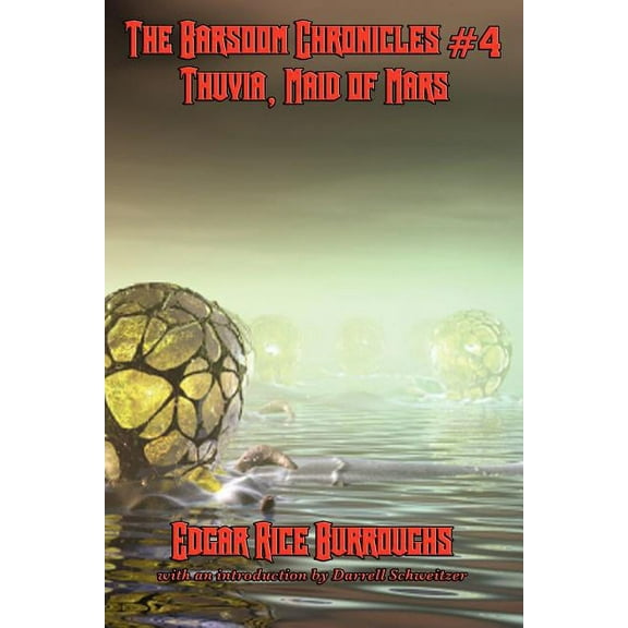 The Barsoom Chronicles #4 Thuvia, Maid of Mars (Paperback)