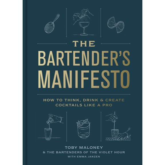 Pre-Owned The Bartender's Manifesto: How to Think, Drink, and Create Cocktails Like a Pro (Hardcover) 0593137981 9780593137987