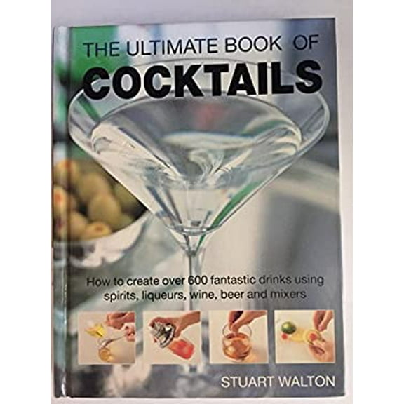 Pre-Owned The Bartender's Guide to Mixing 600 Cocktails & Drinks (Hardcover) 1844771326 9781844771325
