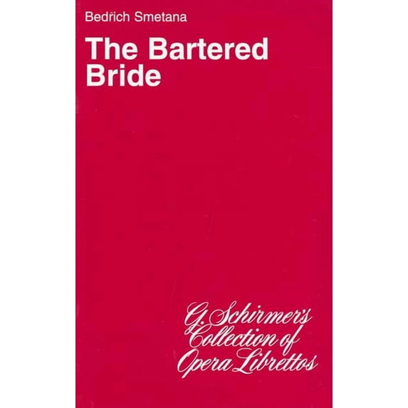 The Bartered Bride : Libretto (Paperback)