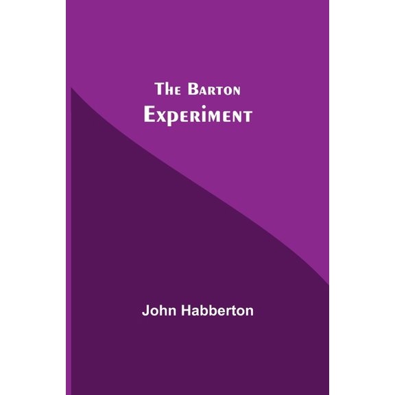 The Barton Experiment, (Paperback)