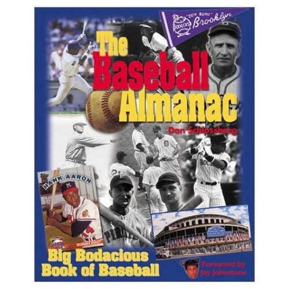 Pre-Owned The Baseball Almanac: The Big Bodacious Book of Baseball (Paperback) by Dan Schlossberg, Jay Johnstone