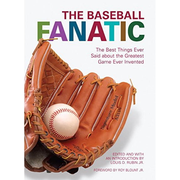 Pre-Owned The Baseball Fanatic: The Best Things Ever Said about the Greatest Game Ever Invented Paperback