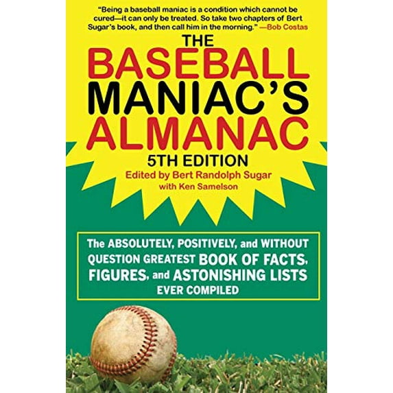 Pre-Owned The Baseball Maniac's Almanac: The Absolutely, Positively, and Without Question Greatest Book of Facts, Figures, and Astonishing Lists Ever Compiled (Paperback) 1683582403 9781683582403