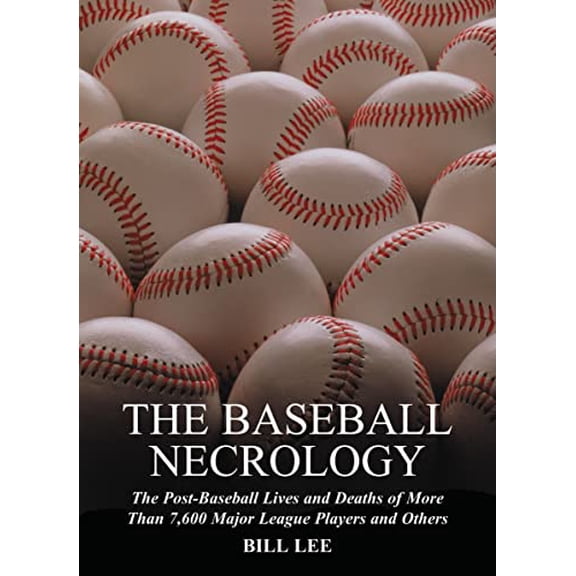 Pre-Owned The Baseball Necrology: The Post-baseball Lives and Deaths of Over 7,600 Major League Players and Others Paperback