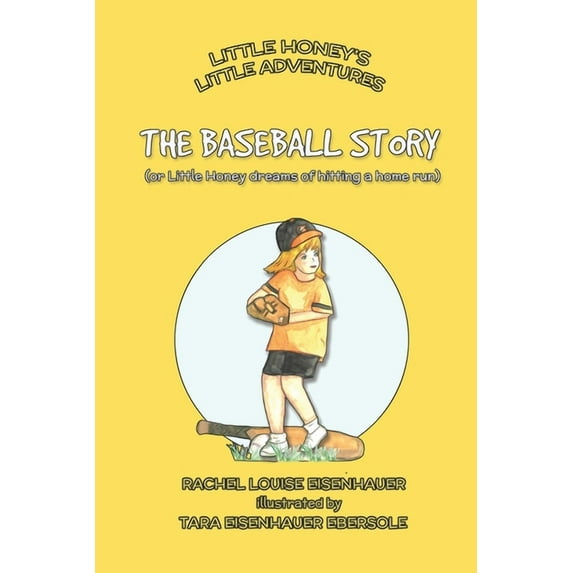 Little Honey's Little Adventures The Baseball Story: or Little Honey dreams of hitting a home run, Book 7, (Paperback)