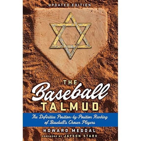 Pre-Owned The Baseball Talmud: The Definitive Position-By-Position Ranking of Baseball's Chosen Players (Hardcover) 1637270011 9781637270011