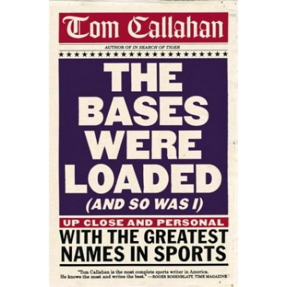 Pre-Owned The Bases Were Loaded (and So Was I): Up Close and Personal with the Greatest Names in Sports Paperback