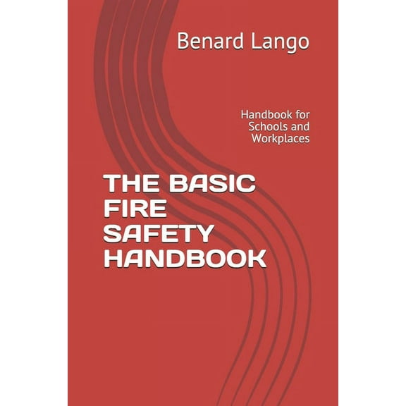 The Basic Fire Safety Handbook, (Paperback)
