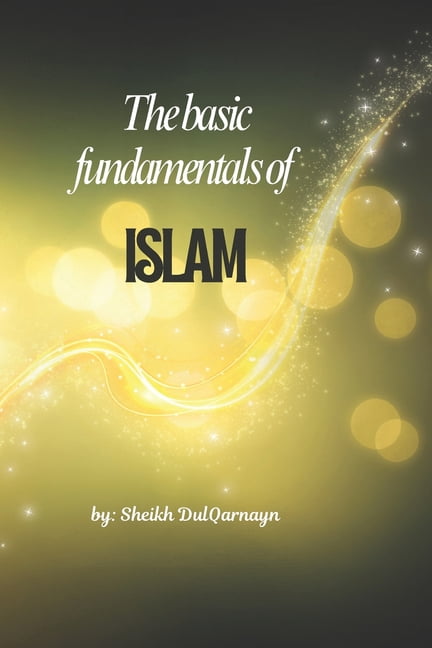 The Basic Fundamentals Of ISLAM, (Paperback)
