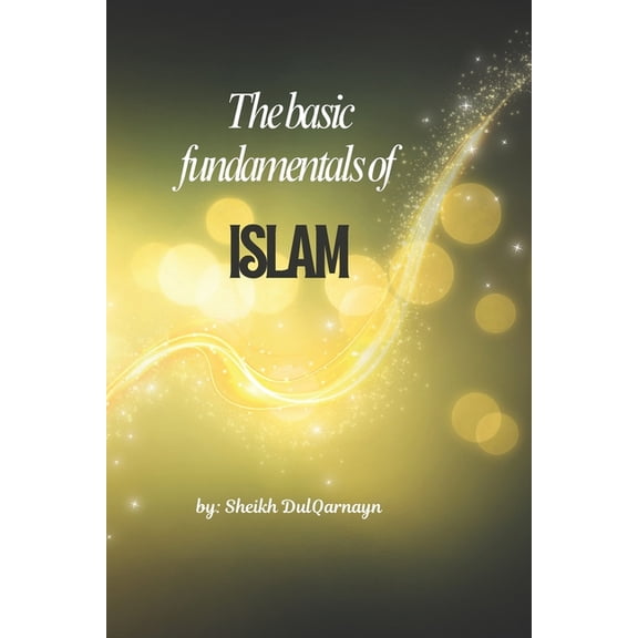 The Basic Fundamentals Of ISLAM, (Paperback)