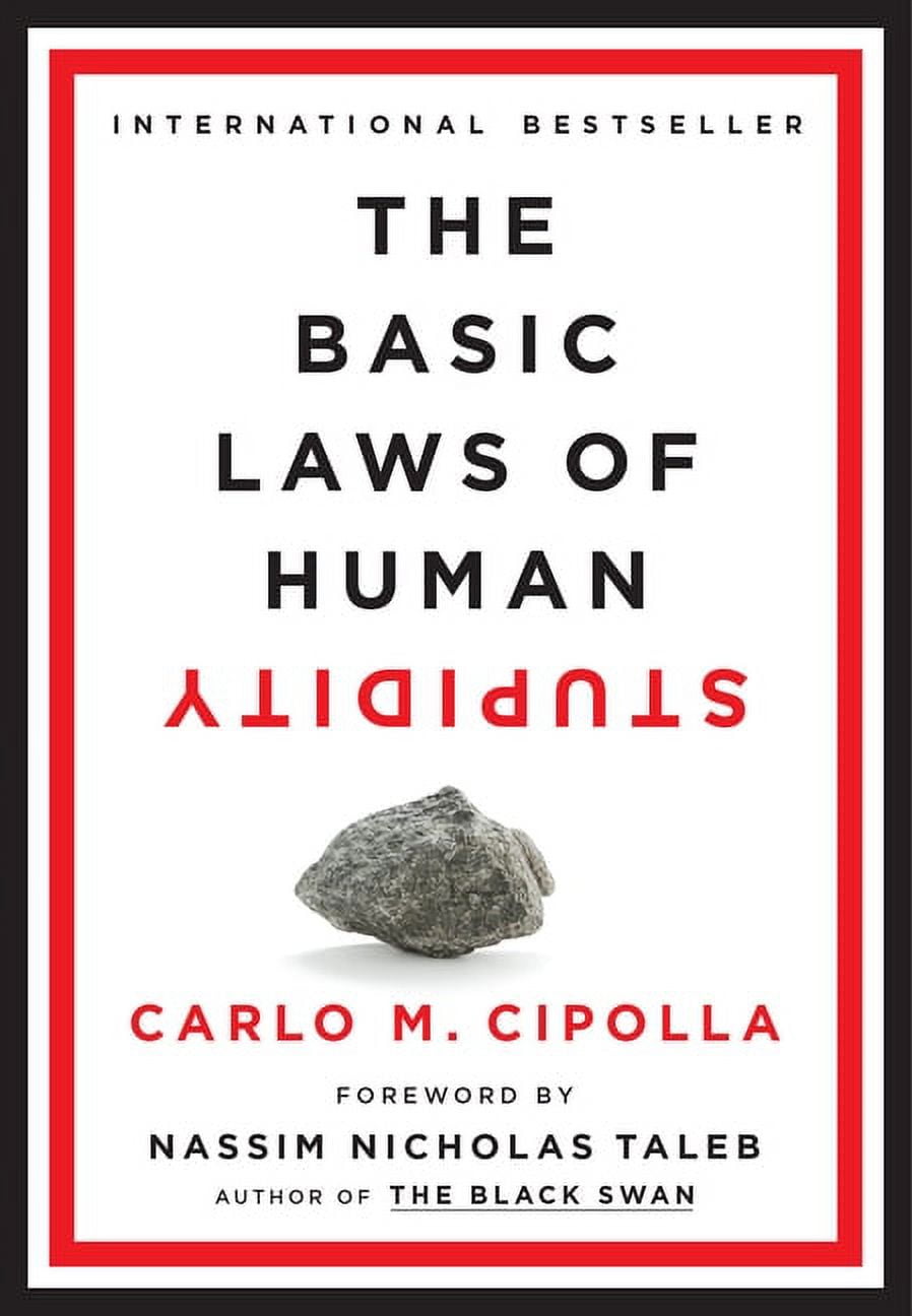 CARLO M CIPOLLA; NASSIM NICHOLAS TALEB The Basic Laws of Human Stupidity, (Hardcover)