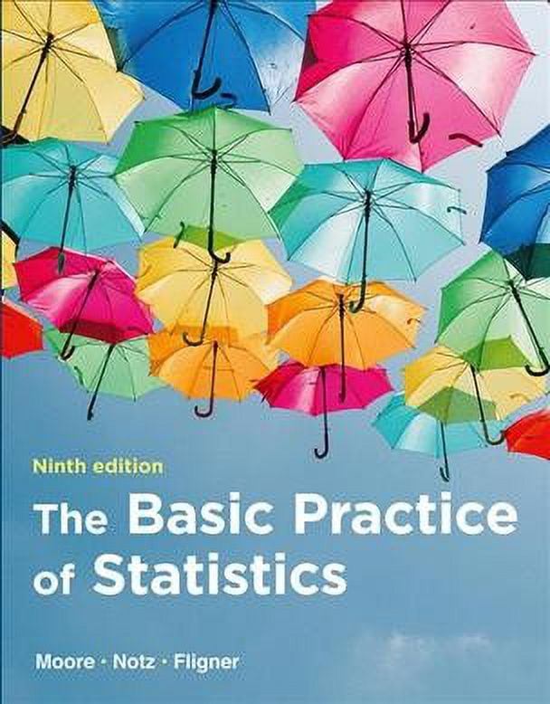 The Basic Practice of Statistics (Paperback) by David S. Moore, William I Notz, Michael Fligner