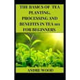 thumbnail image 1 of The Basics Of Tea Planting, Processing And Benefit In Tea 101 For Beginners, 1 of 1