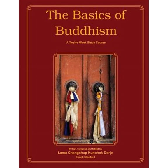 The Basics of Buddhism (Paperback) by Chuck Stanford