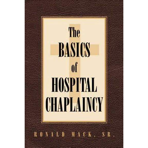 The Basics of Hospital Chaplaincy (Paperback)