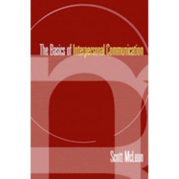 Pre-Owned The Basics of Interpersonal Communication (Paperback) by Scott McLean