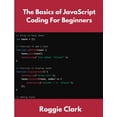 thumbnail image 1 of The Basics of JavaScript Coding For Beginners: Learn Basic JavaScript Programming Concepts in less than 50 pages, (Paperback), 1 of 1