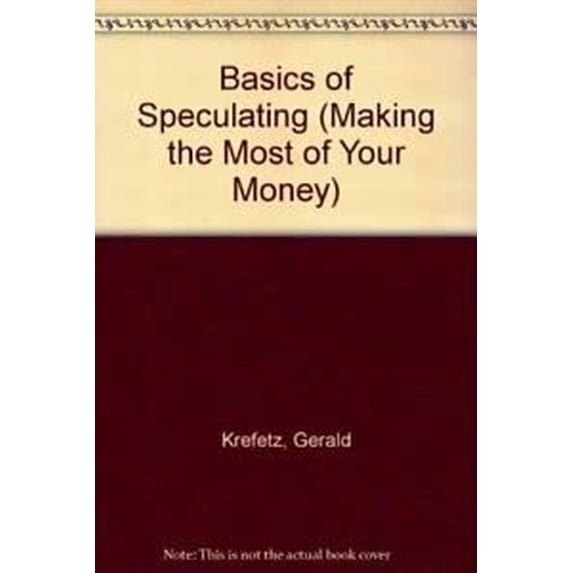 Pre-Owned The Basics of Speculating (Making the Most of Your Money Series) (Paperback) 0793103614 9780793103614