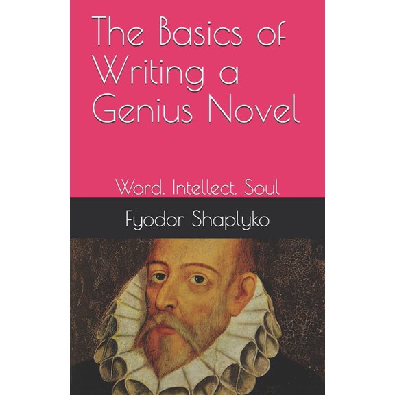 The Basics of Writing a Genius Novel (Paperback)