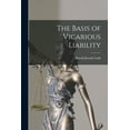 thumbnail image 1 of The Basis of Vicarious Liability (Paperback), 1 of 6