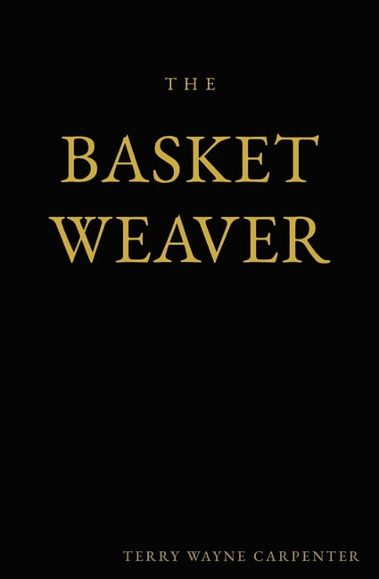 The Basket Weaver, (Paperback)
