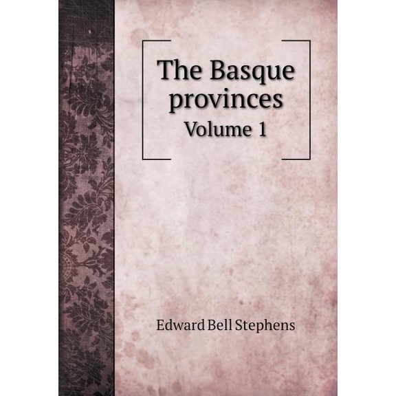 The Basque provinces Volume 1 (Paperback)