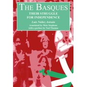 The Basques Their Struggle for Independence, Paperback