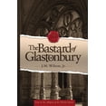 thumbnail image 1 of The Bastard of Glastonbury, (Paperback), 1 of 1
