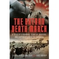 The Bataan Death March A Soldier's Personal Story of Survival and