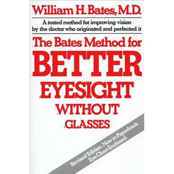 Pre-Owned The Bates Method for Better Eyesight Without Glasses (Paperback) 0805002413 9780805002416