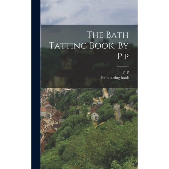 The Bath Tatting Book, By P.p, (Hardcover)