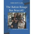 thumbnail image 1 of The Baton Rouge Bus Boycott (Paperback), 1 of 1