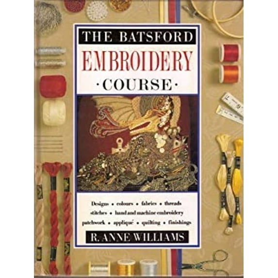 Pre-Owned The Batsford Embroidery Course (Hardcover) 9780713464795
