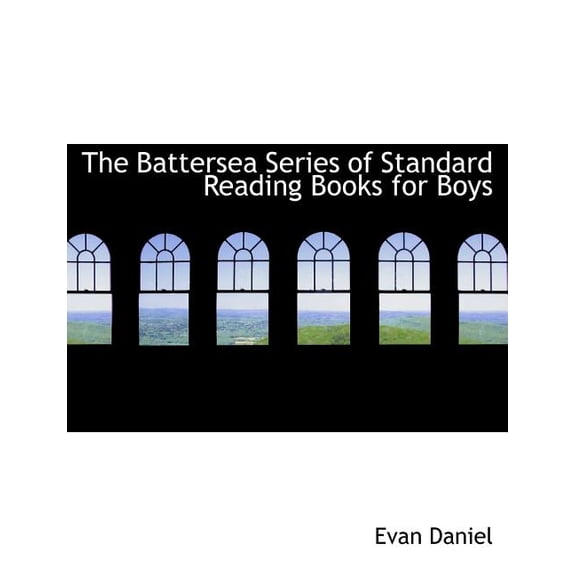 The Battersea Series of Standard Reading Books for Boys (Paperback)
