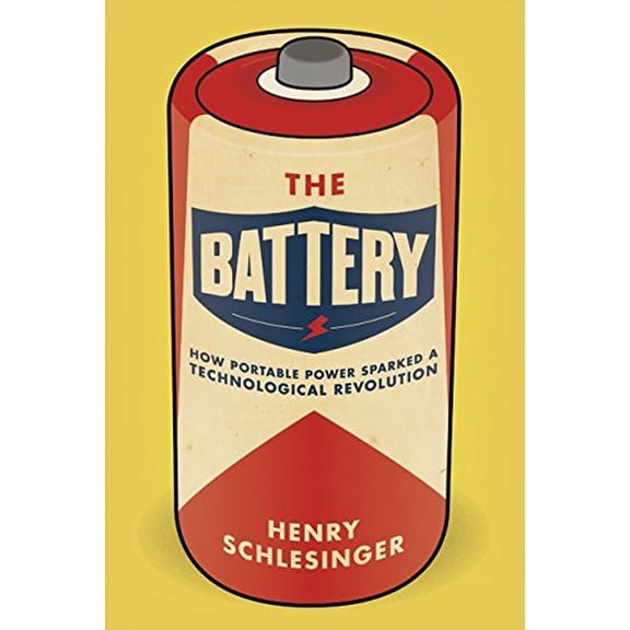 Pre-Owned The Battery: How Portable Power Sparked a Technological Revolution Paperback