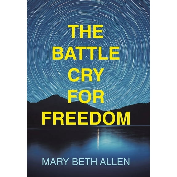 The Battle Cry for Freedom, (Hardcover)