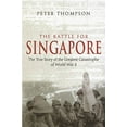 thumbnail image 1 of Pre-Owned The Battle For Singapore: The true story of the greatest catastrophe of World War II (Paperback) 0749950994 9780749950996, 1 of 1