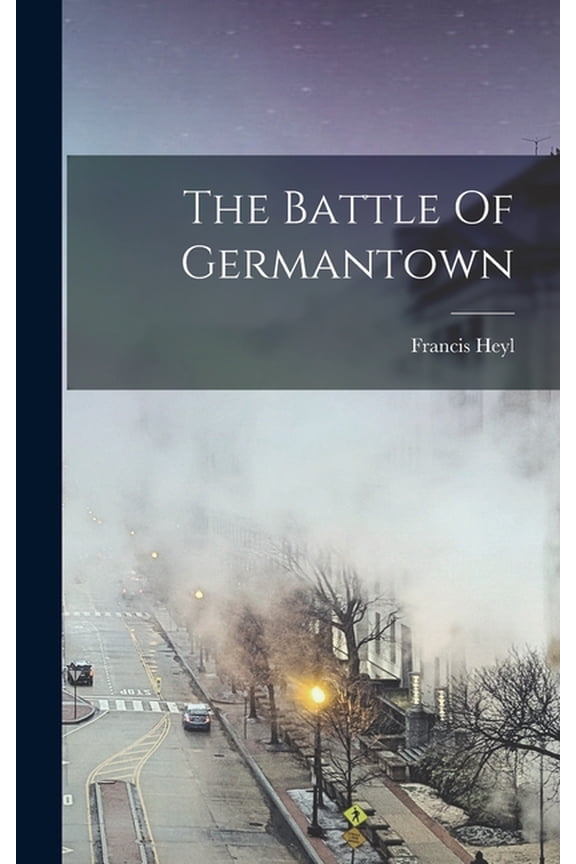 The Battle Of Germantown (Hardcover)