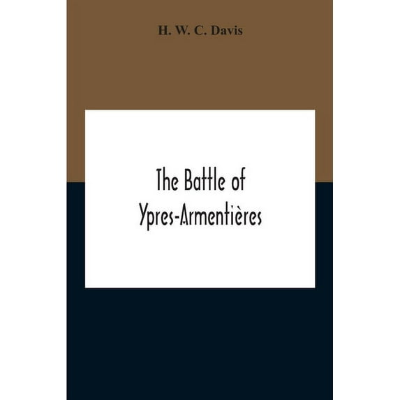 The Battle Of Ypres-Armentières, (Paperback)